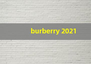 burberry 2021